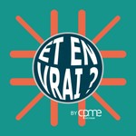 Logo of the podcast Et en vrai ? Podcast Et en vrai ?