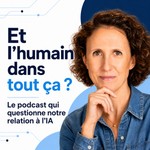 Logo of the podcast Et l'humain dans tout ça ! Podcast Et l'humain dans tout ça !