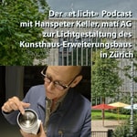 Logo of the podcast et licht: Lichtgestaltung für den Kunsthaus-Erweiterungsbau in Zürich Podcast et licht: Lichtgestaltung für den Kunsthaus-Erweiterungsbau in Zürich