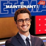 Logo of the podcast Et maintenant ! Podcast Et maintenant !