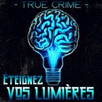 Logo of the podcast ÉTEIGNEZ VOS LUMIÈRES Podcast ÉTEIGNEZ VOS LUMIÈRES