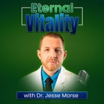 Logo of the podcast Eternal Vitality with Jesse Morse Podcast Eternal Vitality with Jesse Morse