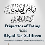 Podcast Etiquettes of Eating-Riyadh As-Saaliheen