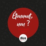 Podcast Étonnant, non ?