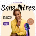 Logo of the podcast Être femme sans filtres Podcast Être femme sans filtres