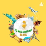 Logo of the podcast Eu não moro no Brasil Podcast Eu não moro no Brasil