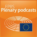 Logo of the podcast European Parliament - EPRS Plenary podcasts Podcast European Parliament - EPRS Plenary podcasts