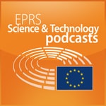 Logo of the podcast European Parliament - EPRS Science and Technology podcasts Podcast European Parliament - EPRS Science and Technology podcasts