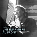 Logo of the podcast Eva Cayer, une infirmière au front Podcast Eva Cayer, une infirmière au front