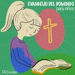 Logo of the podcast Evangelio del domingo para niños Podcast Evangelio del domingo para niños