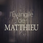 Logo of the podcast Évangile de Matthieu Podcast Évangile de Matthieu