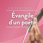 Logo of the podcast Évangile d'un poète Podcast Évangile d'un poète