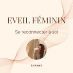 Logo of the podcast Eveil Féminin - Se reconnecter à soi Podcast Eveil Féminin - Se reconnecter à soi