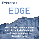 Logo of the podcast Evercore Edge Podcast Evercore Edge