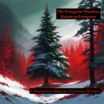 Logo of the podcast Evergreen Murders: Return to Evergreen Podcast Evergreen Murders: Return to Evergreen