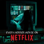 Every Horror Movie On Netflix Podcast Every Horror Movie On Netflix