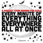 Logo of the podcast Every Minute of Everything Everywhere All At Once Podcast Every Minute of Everything Everywhere All At Once