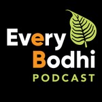Logo of the podcast EveryBodhi Podcast Podcast EveryBodhi Podcast
