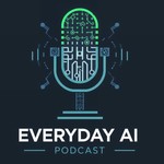 Logo of the podcast Everyday AI Podcast Everyday AI