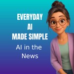 Logo of the podcast Everyday AI Made Simple - AI in the News Podcast Everyday AI Made Simple - AI in the News