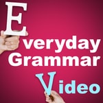 Podcast Everyday Grammar TV - VOA Learning English