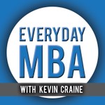 Everyday MBA Podcast Everyday MBA
