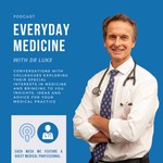 Everyday Medicine with Dr Luke Podcast Everyday Medicine with Dr Luke
