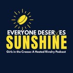 Logo of the podcast Everyone Deserves Sunshine: Girls in the Crease - A Heated Rivalry Podcast Podcast Everyone Deserves Sunshine: Girls in the Crease - A Heated Rivalry Podcast