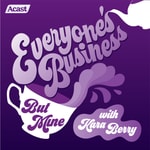 Logo of the podcast Everyone's Business (But Mine) with Kara Berry