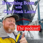 Logo of the podcast Everything Boats with Capt Frank Lanier Podcast Everything Boats with Capt Frank Lanier