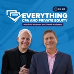 Logo of the podcast Everything CPA and Private Equity with Phil Whitman and David Wolfskehl Podcast Everything CPA and Private Equity with Phil Whitman and David Wolfskehl