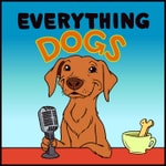 Logo of the podcast Everything Dogs Podcast Podcast Everything Dogs Podcast