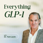 Podcast Everything GLP-1
