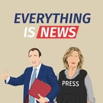 Logo of the podcast Everything is News Podcast Everything is News