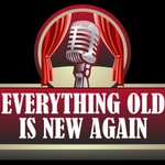 Logo of the podcast Everything Old is New Again Radio Show Podcast Everything Old is New Again Radio Show