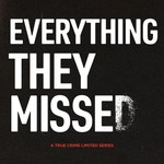 Podcast Everything They Missed