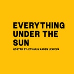Logo of the podcast Everything Under The Sun Podcast Everything Under The Sun
