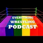 Logo of the podcast Everything Wrestling Podcast Podcast Everything Wrestling Podcast