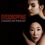 Logo of the podcast Evesdropping: A Killing Eve Podcast Podcast Evesdropping: A Killing Eve Podcast