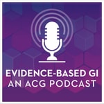 Logo of the podcast Evidence-Based GI: An ACG Publication and Podcast Podcast Evidence-Based GI: An ACG Publication and Podcast
