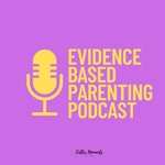 Logo of the podcast Evidence Based Parenting Podcast Podcast Evidence Based Parenting Podcast