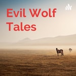 Logo of the podcast Evil Wolf Tales Podcast Evil Wolf Tales