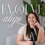 Evolve & Align Evolve & Align