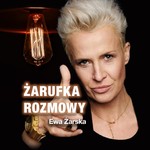 Logo of the podcast EWA ŻARSKA ŻARUFKA ROZMOWY Podcast EWA ŻARSKA ŻARUFKA ROZMOWY