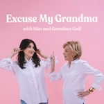 Excuse My Grandma