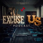 Excuse Us Podcast Excuse Us