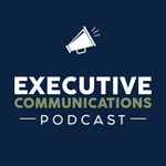Logo of the podcast Executive Communications Podcast Podcast Executive Communications Podcast