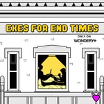 Logo of the podcast Exes for End Times Podcast Exes for End Times
