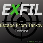 EXFIL - An Escape From Tarkov Podcast Podcast EXFIL - An Escape From Tarkov Podcast