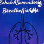Logo of the podcast EXHALE4SARCOIDOSIS Podcast EXHALE4SARCOIDOSIS